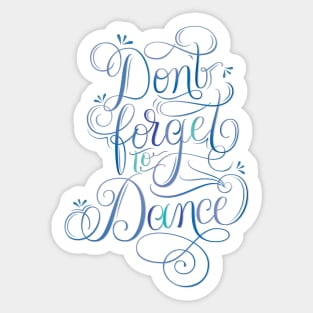 Dance and enjoy life Sticker